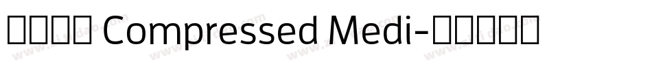 未来熒黑 Compressed Medi字体转换